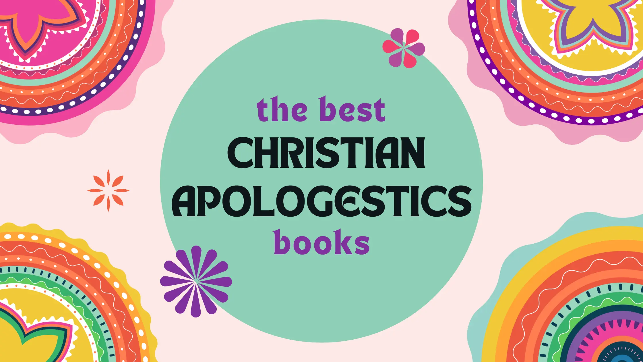 best christian apologetics books